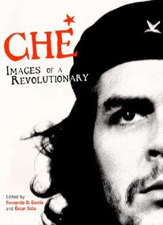 Che: Images of a Revolutionary (Paperback)