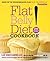 Flat Belly Diet! Cookbook: ...