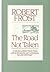 The Road Not Taken: A Selection of Robert Frost's Poems