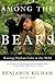Among the Bears by Benjamin Kilham