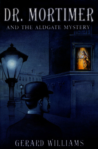 Dr. Mortimer and the Aldgate Mystery (Hardcover)