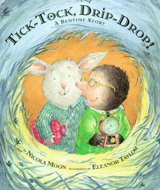 Tick-Tock, Drip-Drop!: A Bedtime Story