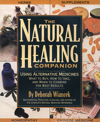 Natural Healing Companion: Combining Nature's Most Powerful Remedies to Optimize Health