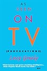 As Seen on TV: Provocations