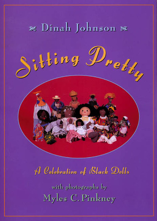 Sitting Pretty: A Celebration of Black Dolls