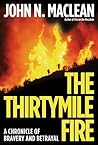 The Thirtymile Fire: A Chronicle of Bravery and Betrayal