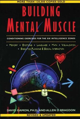 Building Mental Muscle: Conditioning Exercises for the Six Intelligence Zones (Mass Market Paperback)