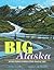Big Alaska: Journey Across ...