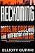 Reckoning by Elliott Currie