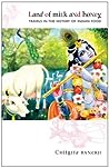Land of Milk and Honey: Travels in the History of Indian Food