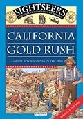 California Gold Rush: A guide to California in the 1850s