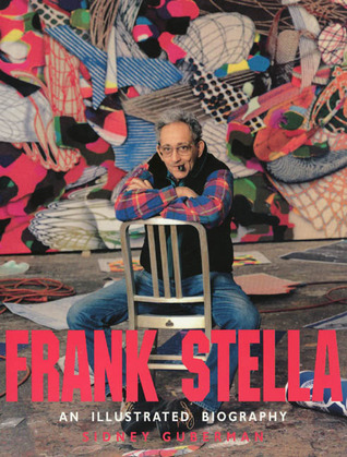 Frank Stella: An Illustrated Biography (Hardcover)