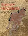 Twenty Heartbeats by Dennis Haseley