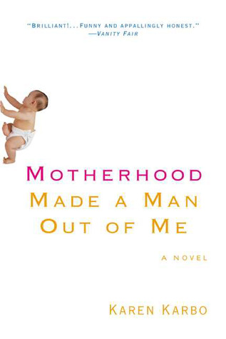 Motherhood Made a Man Out of Me (Paperback)