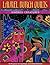 Laurel Burch Quilts by Laurel Burch