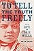 To Tell the Truth Freely: The Life of Ida B. Wells