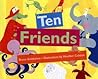 Ten Friends