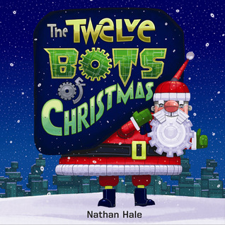 The Twelve Bots of Christmas (Library Binding)