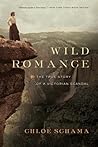 Wild Romance: A Victorian Story of a Marriage, a Trial, and a Self-Made Woman
