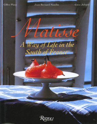 Matisse: A Way of Life in the South of France (Hardcover)