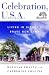 Celebration, U.S.A.: Living in Disney's Brave New Town