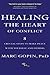 Healing the Heart of Confli...
