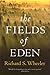 The Fields of Eden