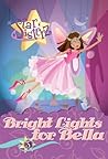 Bright Lights for Bella (Star Sisterz, #3) Bright Lights for Bella (Star Sisterz, #3)