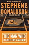 The Man Who Risked His Partner (The Man Who #2) The Man Who Risked His Partner (The Man Who #2)