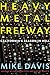 Heavy Metal Freeway: California's Season in Hell