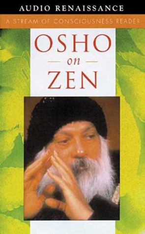 Osho on Zen: A Stream of Consciousness Reader