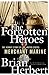The Forgotten Heroes: The Heroic Story of the United States Merchant Marine