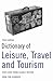 Dictionary of Leisure, Travel And Tourism