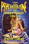 The Psychozone: The Witches' Monkey and Other Tales The Psychozone: The Witches' Monkey and Other Tales
