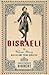 Disraeli: The Victorian Dan...
