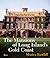 The Mansions of Long Island's Gold Coast by Monica Randall
