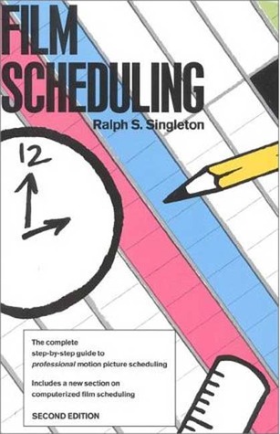 Film Scheduling: Or, How Long Will It Take to Shoot Your Movie?