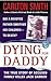 Dying For Daddy by Carlton Smith