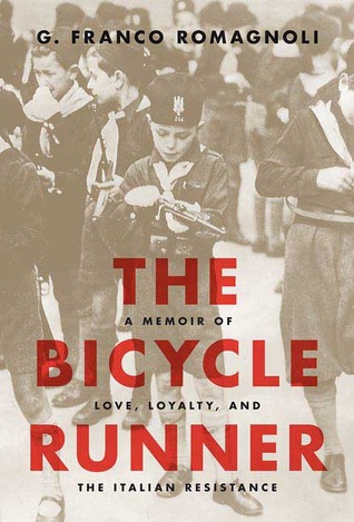 The Bicycle Runner: A Memoir of Love, Loyalty, and the Italian Resistance (Hardcover)