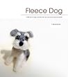 Fleece Dog: A Little Bit of Magic Created With Raw Wool and a Special Needle