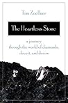 The Heartless Stone: A Journey Through the World of Diamonds, Deceit, and Desire