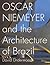 Oscar Niemeyer and the Architecture of Brazil by David Kendrick Underwood