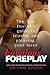 Fabulous Foreplay: The Sex Doctor's Guide to Teasing and Pleasing Your Lover