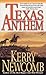 Texas Anthem by Kerry Newcomb