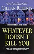 Whatever Doesn't Kill You