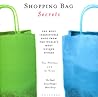 Shopping Bag Secrets: The Most Irresistible Bags from the World's Most Unique Stores (Universe of Fashion)