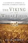 The Viking in the Wheat Field: A Scientist's Struggle to Preserve the World's Harvest