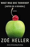 What Was She Thinking? by Zoë Heller