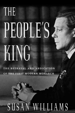 The People's King: The True Story of the Abdication