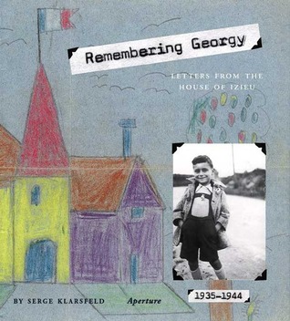 Remembering Georgy: Letters from the House of Izieu (Hardcover)